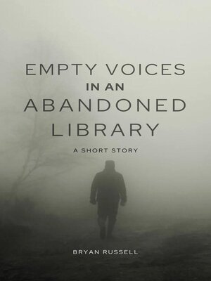 cover image of Empty Voices in an Abandoned Library